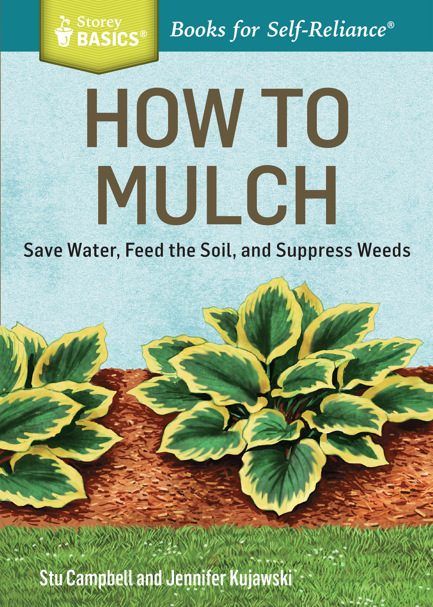 Book: Basics: How To Mulch by Stu Campbell and Jennifer Kujawski