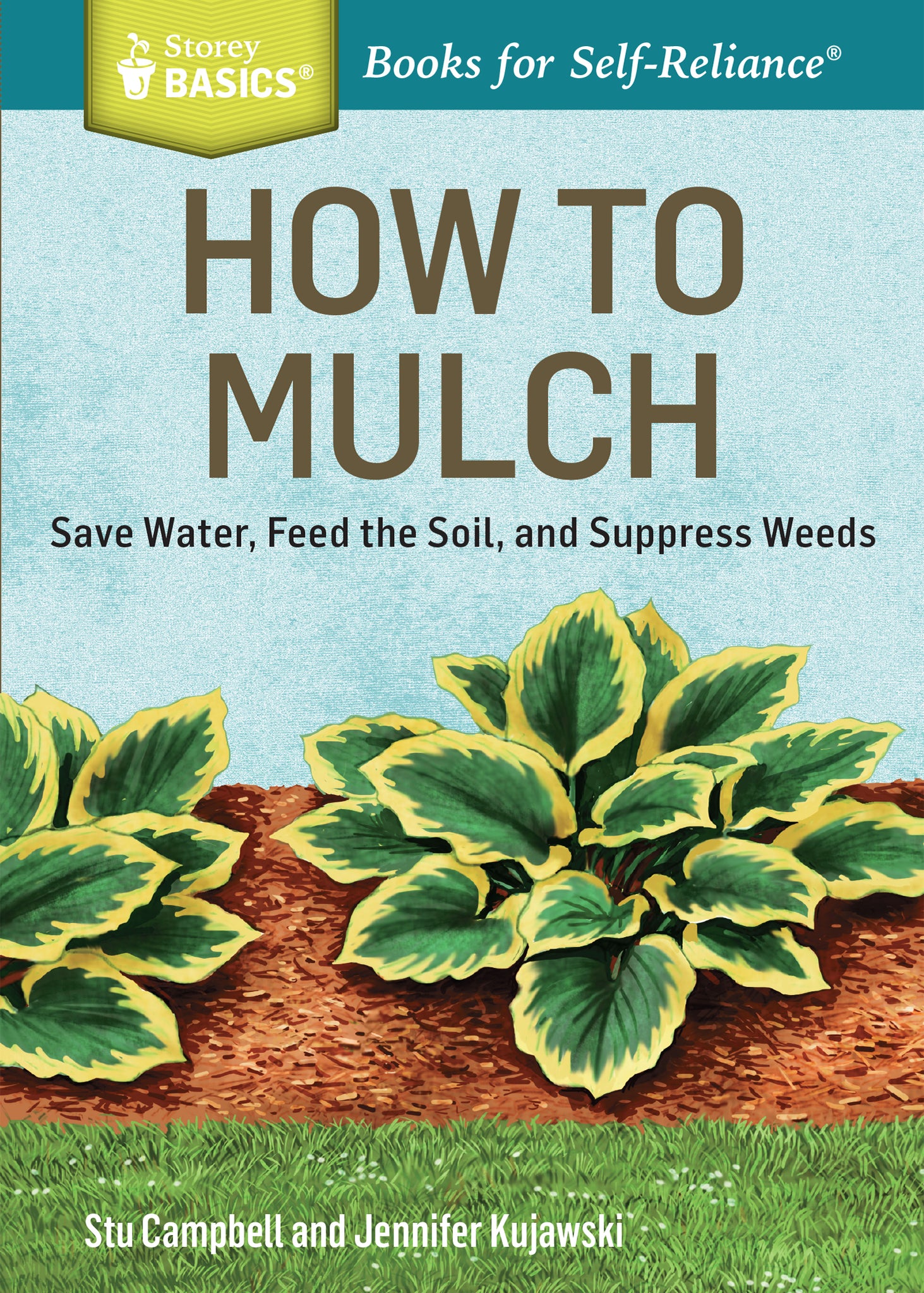 Book:  Basics:  How To Mulch by Stu Campbell and Jennifer Kujawski